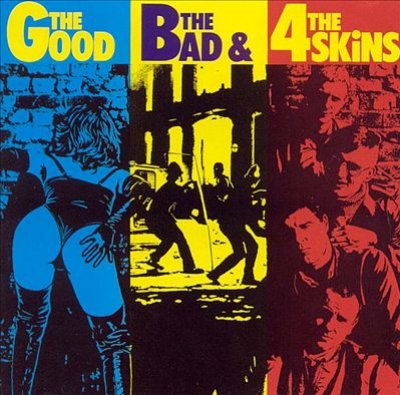 The Good, The Bad & The 4-skins