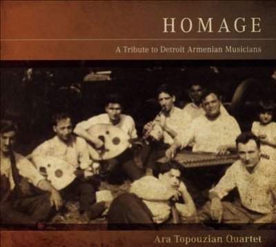 Homage: A Tribute To Detroit Armenian Musicians