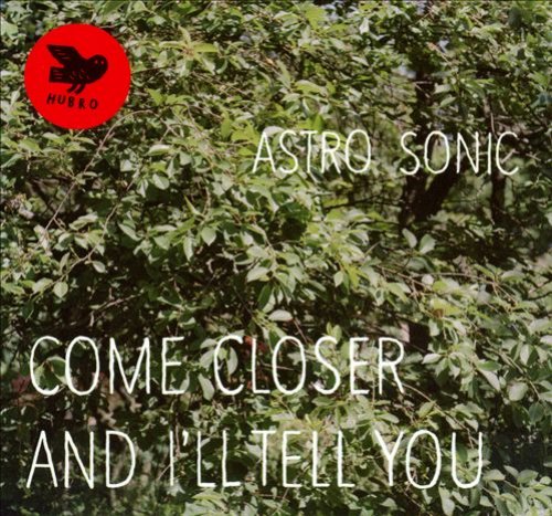 Come Closer And I'll Tell You