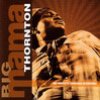 Big Mama Thornton: The Complete Vanguard Recordings