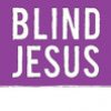 Blind Jesus