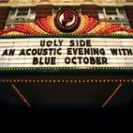 Ugly Side: An Acoustic Evening With Blue October