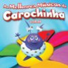 As Melhores Músicas Da Carochinha Vol. Ii