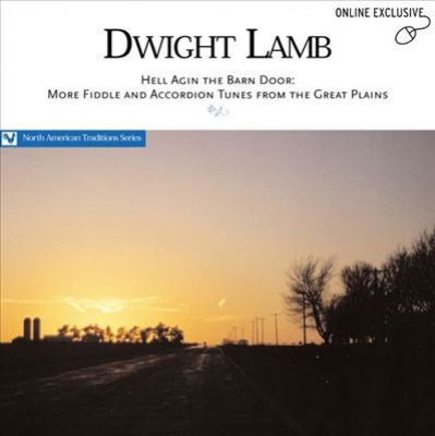 Hell Agin The Barn Door: More Fiddle And Accordion Tunes From The Great Plains