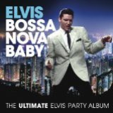 Elvis Presley Bossa Nova Baby
