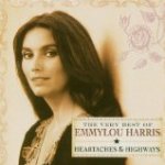 The Very Best Of Emmylou Harris: Heartaches And Highways