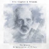 Eric Clapton & Friends - The Breeze (an Appreciation Of Jj Cale)