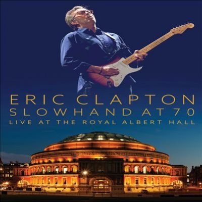 Slowhand At 70: Live At The Royal Albert Hall