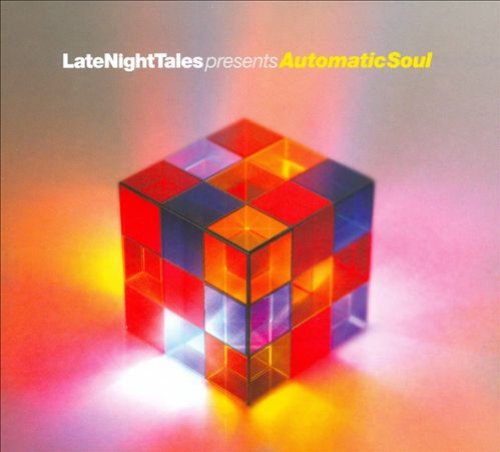 Late Night Tales Presents Automatic Soul