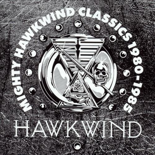 Mighty Hawkwind Classics 1980-1985