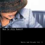 Who Is Jill Scott? Words And Sounds, Vol. 1