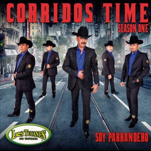 Corridos Time, Season One: Soy Parrandero