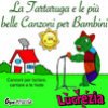 La Tartaruga E Le Più Belle Canzoni Per Bambini (canzoni Per Ballare, Cantare E Le Feste)