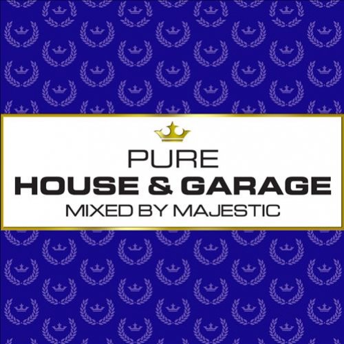 Pure House & Garage: Mixed By Majestic