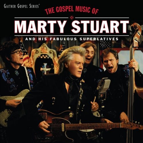 Gospel Music Of Marty Stuart