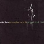 The Complete Live At The Plugged Nickel 1965