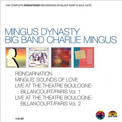 Mingus Dynasty Big Band Charlie Mingus: The Complete Remastered Recording On Black Saint & Soul Notes