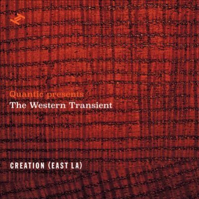 Creation (east L.a.) [quantic Presents The Western Transient]