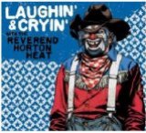 Laughin' And Cryin' With Reverend Horton Heat
