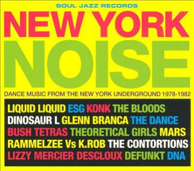 Newyork Noise: Dance Music From The New York Underground,1977-1982