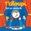 T'choupi Fait Son Spectacle