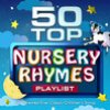 50 Top Nursery Rhymes Playlist