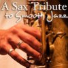 A Sax Tribute To Smooth Jazz