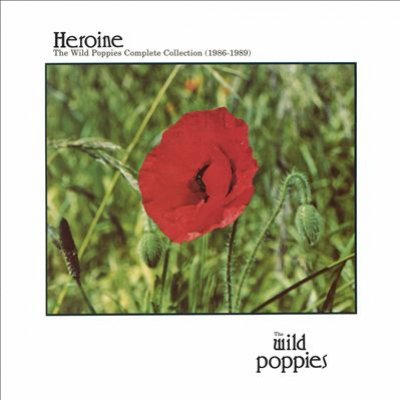 Heroine: The Wild Poppies Complete Collection (1986-1989)