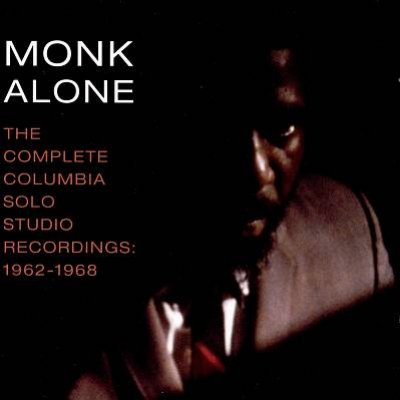 Monk Alone: The Complete Columbia Solo Studio Recordings: 1962-1968