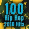 100 Hip Hop 2010 Hits