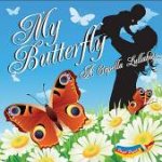 My Butterfly A Capella Lullabies