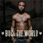 Buck Tha World