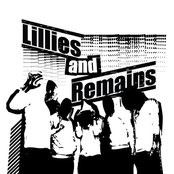 Lillies And Remains - List pictures