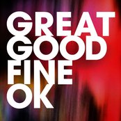 Great Good Fine Ok - List pictures