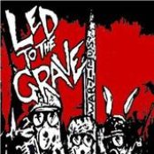 Led To The Grave - List pictures