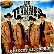 Los Titanes De Durango - List pictures