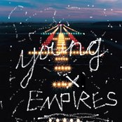 Young Empires - List pictures