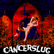 Cancerslug - List pictures