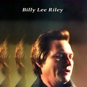Billy Lee Riley - List pictures