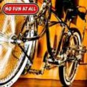 No Fun At All - List pictures