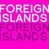 Foreign Islands - List pictures