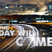The Day Will Come - List pictures