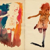 As Tall As Lions - List pictures