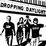Dropping Daylight - List pictures