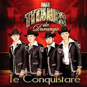 Los Titanes De Durango - List pictures