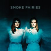 Smoke Fairies - List pictures