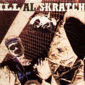 Ill Al Skratch - List pictures