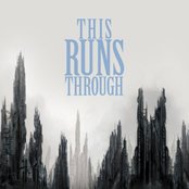 This Runs Through - List pictures