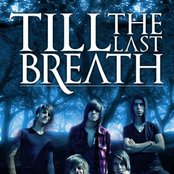 Till The Last Breath - List pictures