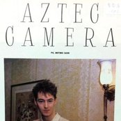 Aztec Camera - List pictures